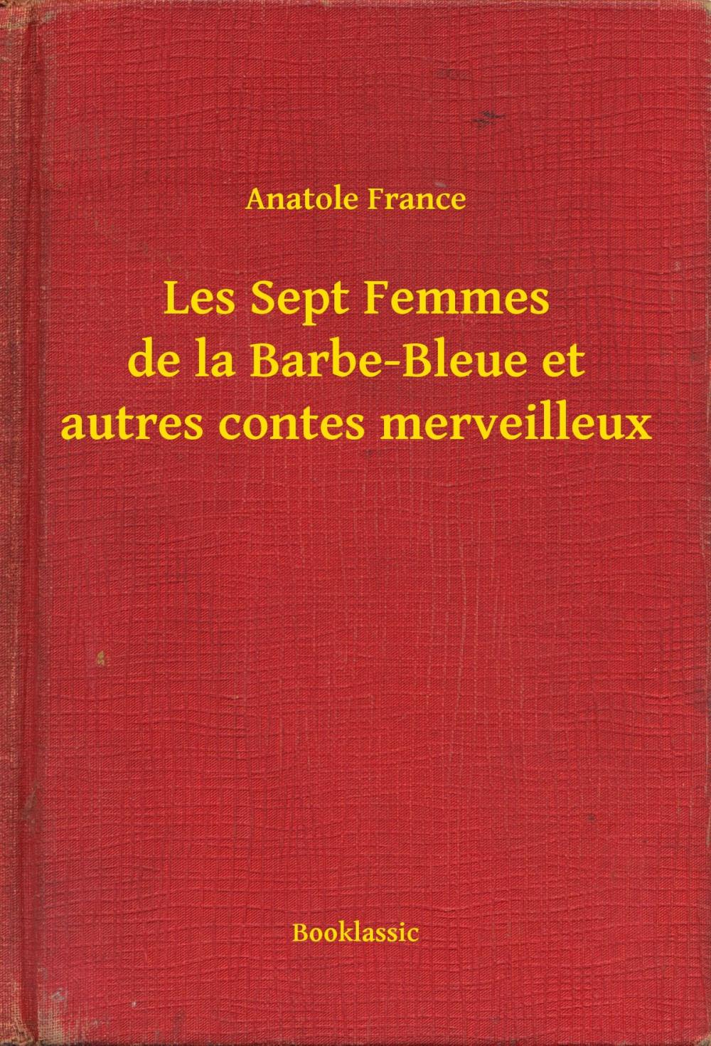 Big bigCover of Les Sept Femmes de la Barbe-Bleue et autres contes merveilleux