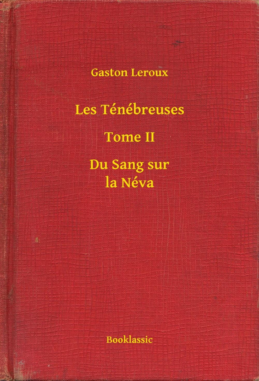 Big bigCover of Les Ténébreuses - Tome II - Du Sang sur la Néva