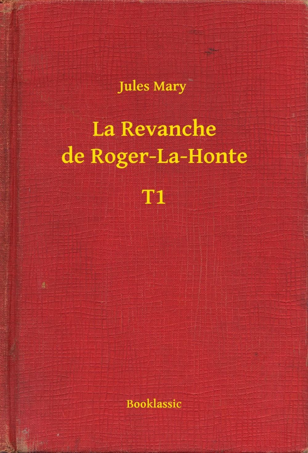 Big bigCover of La Revanche de Roger-La-Honte - T1