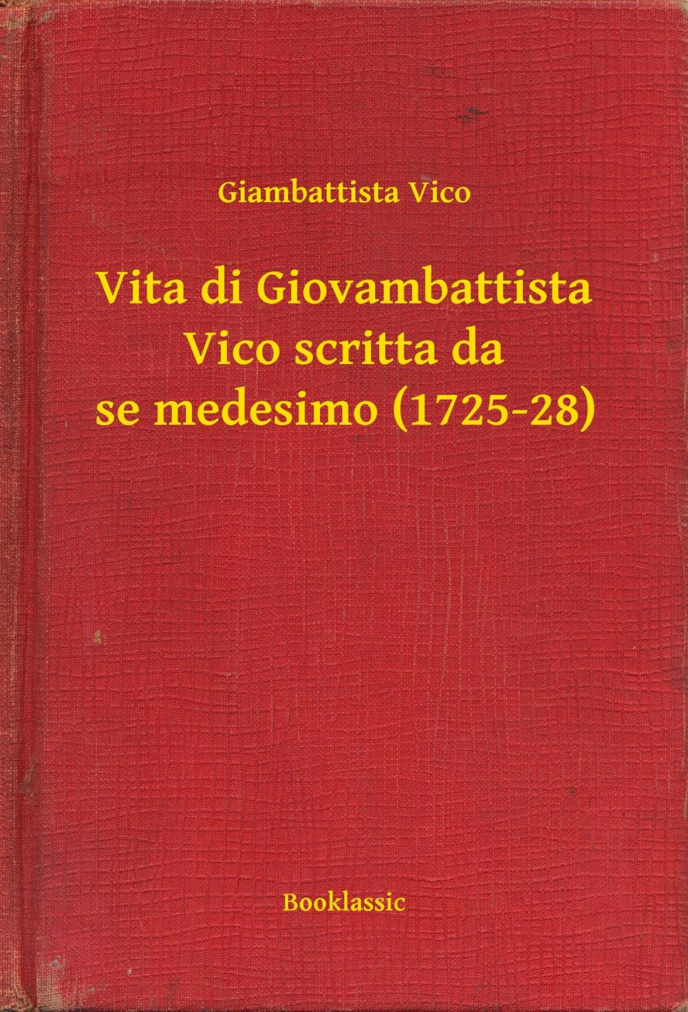 Big bigCover of Vita di Giovambattista Vico scritta da se medesimo (1725-28)