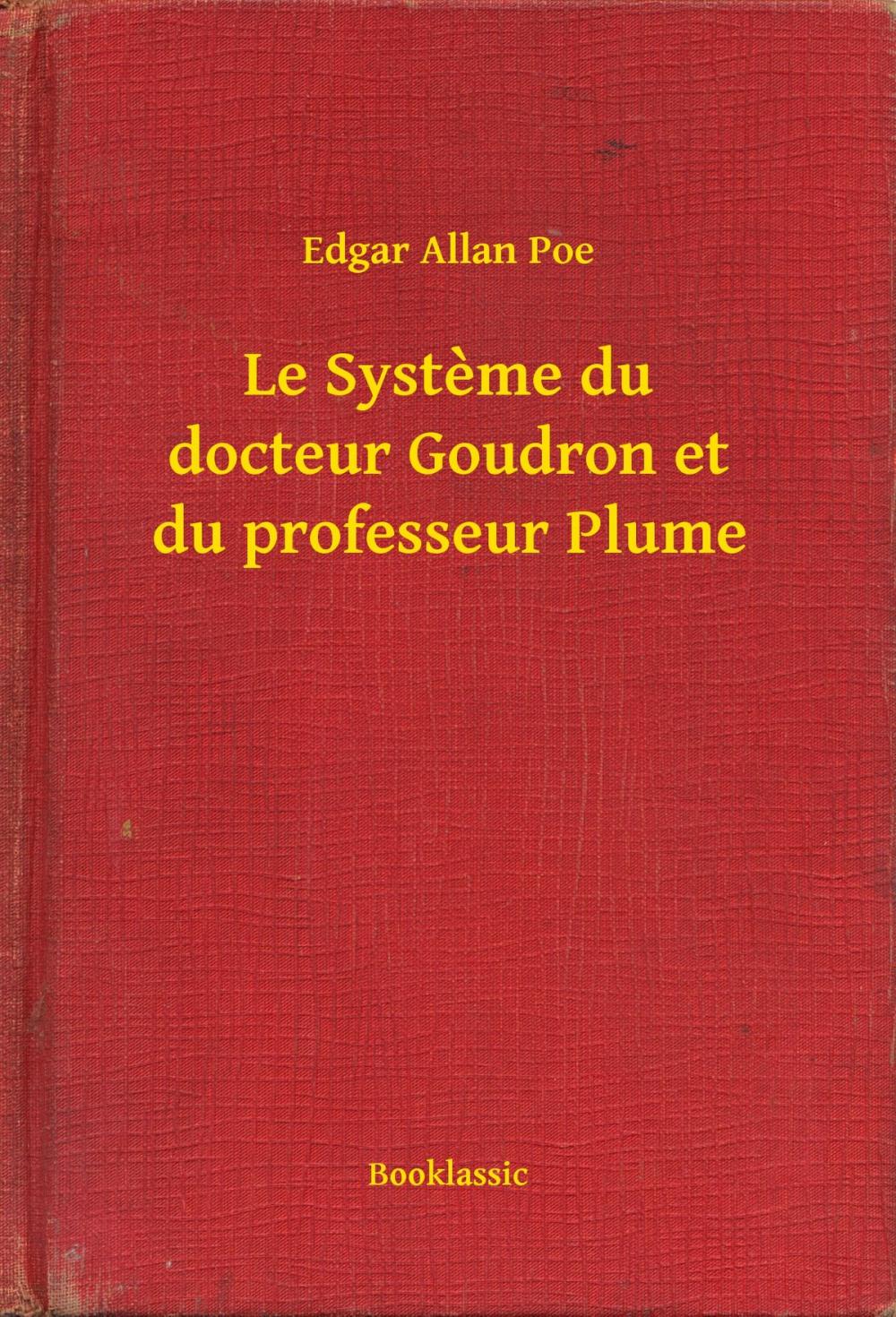 Big bigCover of Le Systeme du docteur Goudron et du professeur Plume