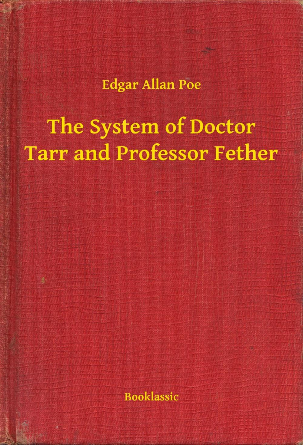 Big bigCover of The System of Doctor Tarr and Professor Fether