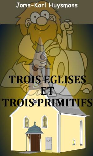 Cover of the book Trois églises et trois primitifs by Édouard Schuré