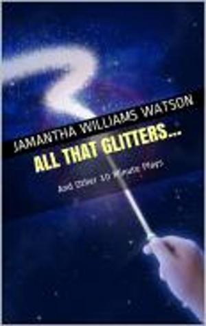 Cover of All That Glitters...