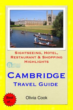 Cover of the book Cambridge Travel Guide - Sightseeing, Hotel, Restaurant & Shopping Highlights (Illustrated) by Sylvia Spruck Wrigley