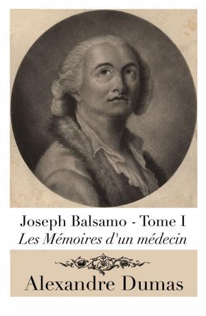 Cover of the book Joseph Balsamo - Tome I (Annoté) by Honoré De Balzac