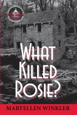 Cover of the book What Killed Rosie? An Emily Menotti Mystery by Carolyn Kenney