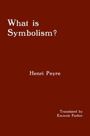 Cover of the book What is Symbolism? by Bradley E. Ensor
