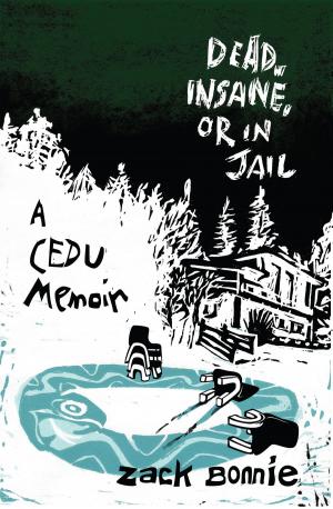 Book cover of Dead, Insane, or in Jail