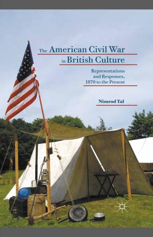 Cover of the book The American Civil War in British Culture by Adam Fagan, Indraneel Sircar