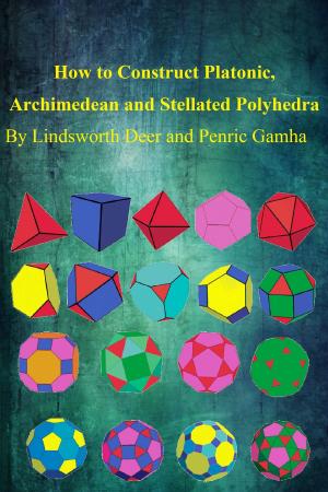 bigCover of the book How to Construct Platonic, Archimedean and Stellated Polyhedra by 