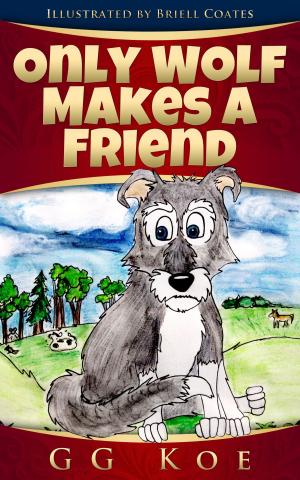 bigCover of the book Only Wolf Makes a Friend by 