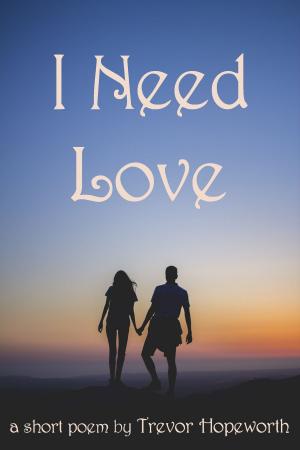Cover of I Need Love