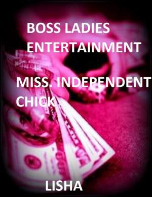 Cover of the book Miss. Independent Chick by Justin Speer