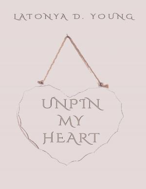 Cover of the book Unpin My Heart by G. A. Colin