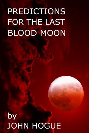 Cover of the book Predictions for the Last Blood Moon by Bonnie Ricks