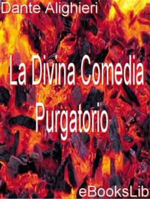 Cover of the book Divina Comedia - Purgatorio, La by Honoré de Balzac
