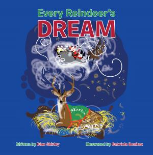 Cover of the book Every Reindeer's Dream by P K Babcock