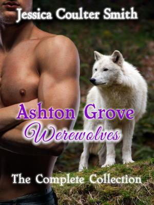 Book cover of Ashton Grove Werewolves (The Complete Collection)