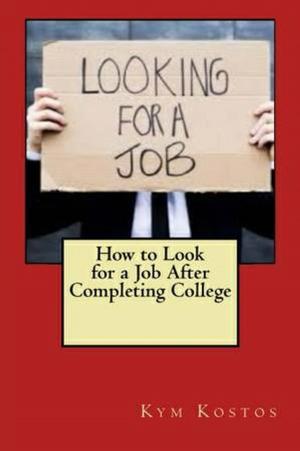 Cover of the book How to Look for a Job After Completing College by Bodine Williams
