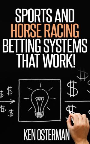 Cover of Sports and Horse Racing Betting Systems That Work!