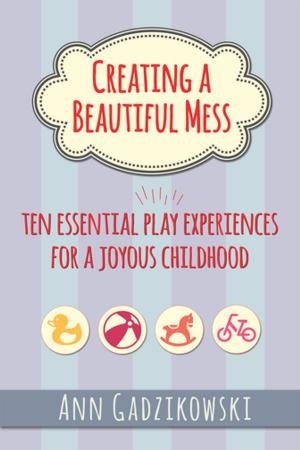 Cover of the book Creating a Beautiful Mess by Michelle Worthington