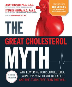 Book cover of The Great Cholesterol Myth + 100 Recipes for Preventing and Reversing Heart Disease