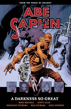 Cover of the book Abe Sapien Volume 6: A Darkness So Great by AM Kirkby