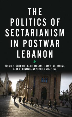 Book cover of The Politics of Sectarianism in Postwar Lebanon