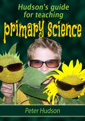 Cover of the book Hudson's guide for teaching primary science by CG Vickery