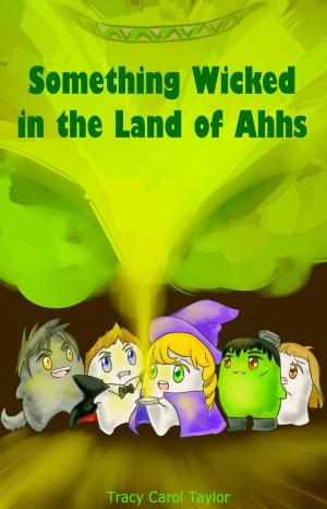 Book cover of Something Wicked in the Land of Ahhs