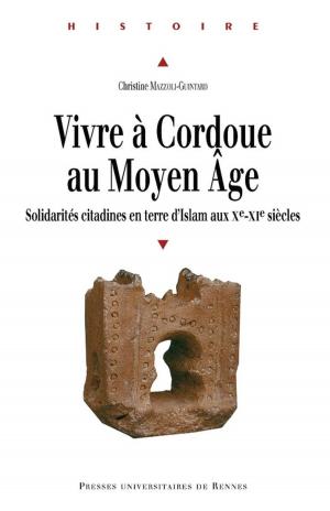 Cover of the book Vivre à Cordoue au Moyen Âge by Marc Gontard