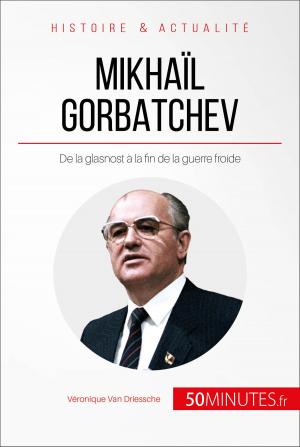 Cover of the book Mikhaïl Gorbatchev by Cédric Bernardi, Nicolas Cartelet, 50Minutes.fr