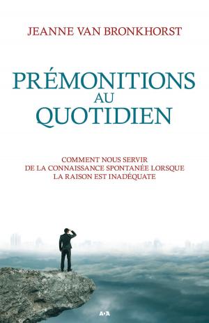 Cover of the book Prémonitions au quotidien by Sonia Alain