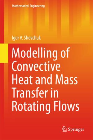 Cover of the book Modelling of Convective Heat and Mass Transfer in Rotating Flows by Bernard Michaux