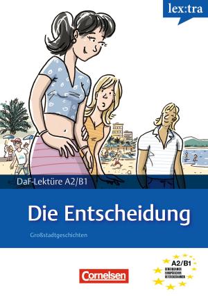 bigCover of the book A2-B1 - Die Entscheidung by 
