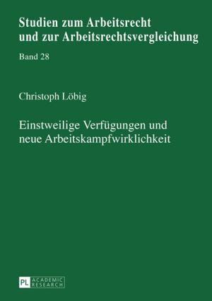 Cover of the book Einstweilige Verfuegungen und neue Arbeitskampfwirklichkeit by Geesa de Vries