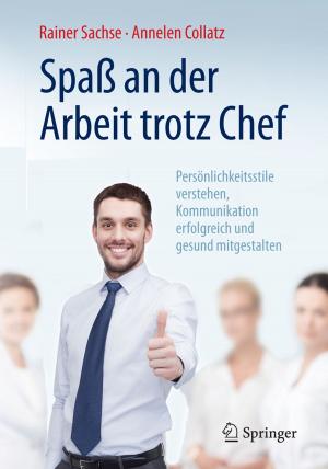 Cover of the book Spaß an der Arbeit trotz Chef by Joachim Schneider, Tom Kulms, Andreas Roehder