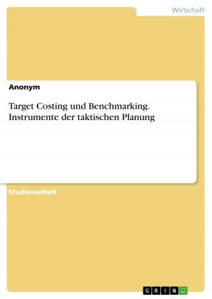 Cover of the book Target Costing und Benchmarking. Instrumente der taktischen Planung by Anna Kozok