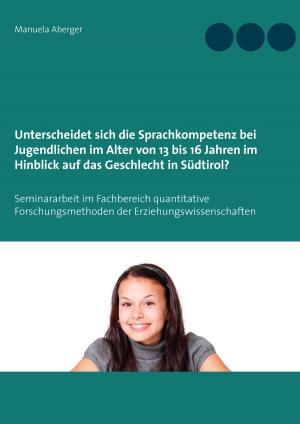 Cover of the book Unterscheidet sich die Sprachkompetenz bei Jugendlichen im Alter von 13 bis 16 Jahren im Hinblick auf das Geschlecht in Südtirol? by Hans Fallada