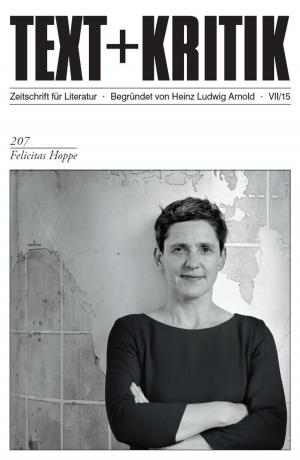 Cover of the book TEXT+KRITIK 207 - Felicitas Hoppe by Swenja Schiemann, Erika Wottrich