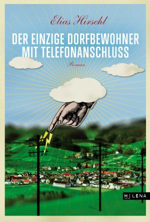 Cover of the book Der einzige Dorfbewohner mit Telefonanschluss by Brian Robert Smith