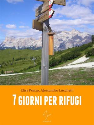 Cover of the book Sette giorni per rifugi by Valeria Gentile