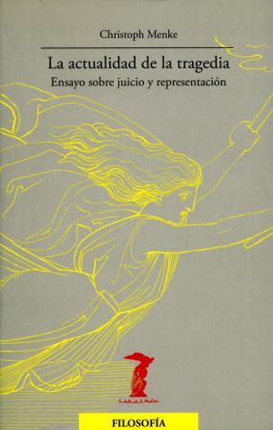 Book cover of La actualidad de la tragedia