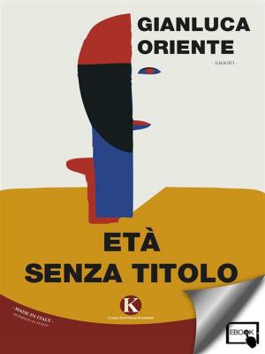 Cover of the book Età senza titolo by Cristel Anthony