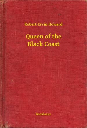 Cover of the book Queen of the Black Coast by Robert Ervin Howard