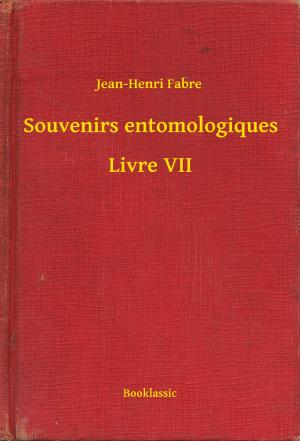 Cover of the book Souvenirs entomologiques - Livre VII by Edgar Allan Poe