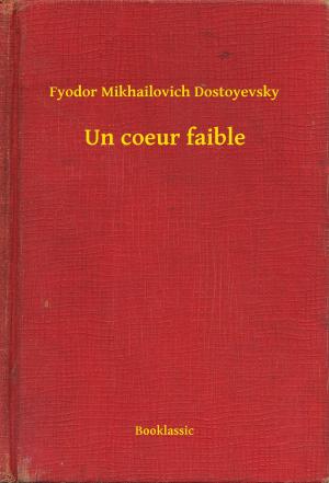 Cover of the book Un coeur faible by Jacob August Riis