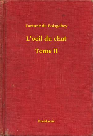 Cover of the book L'oeil du chat - Tome II by Alphonse Daudet