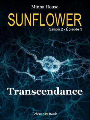 Cover of the book SUNFLOWER - Transcendance by Rosalie Redd